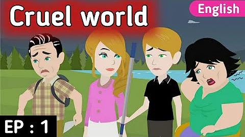 Cruel world part 1 | English stories | Learn English |  Animation stories | Sunshine English