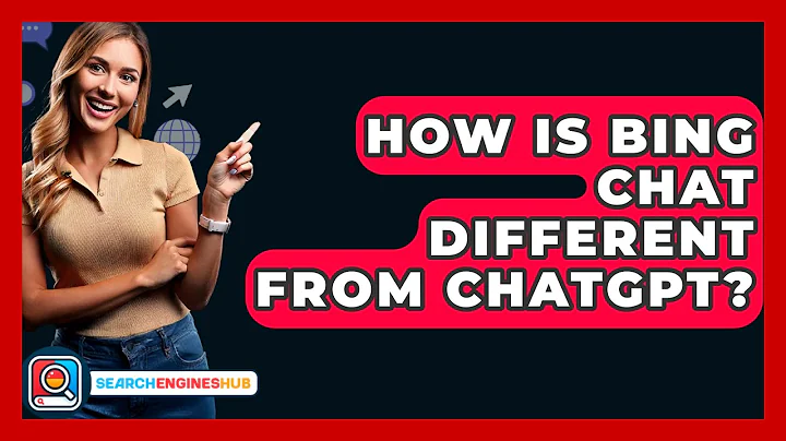 How Is Bing Chat Different From ChatGPT? - SearchEnginesHub.com