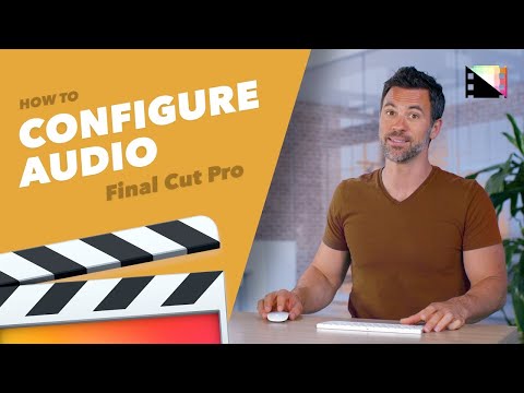 Comment configurer les canaux audio dans Final Cut Pro X