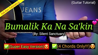 Bumalik Ka Na Sa'kin - Silent Sanctuary (Super Easy Chords)😍 | 4 Chords Lang!!! | Guitar Tutorial
