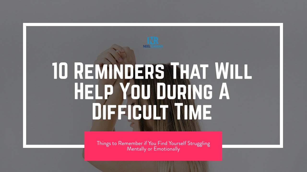 10 Reminders That Will Help You During a Difficult Time - YouTube