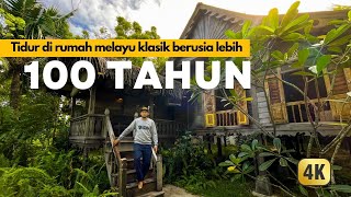 EP2 | Tidur di rumah melayu klasik & tradisional berusia lebih 100 tahun di langkawi