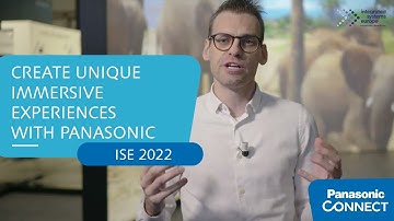 Create Unique Immersive Experiences with Panasonic Live @ ISE 2022