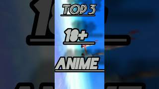 Top 3 Best Romantic Anime With 18 Part 1