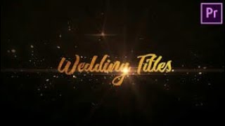 Create Animated Wedding Titles - Premiere Pro Tutorial