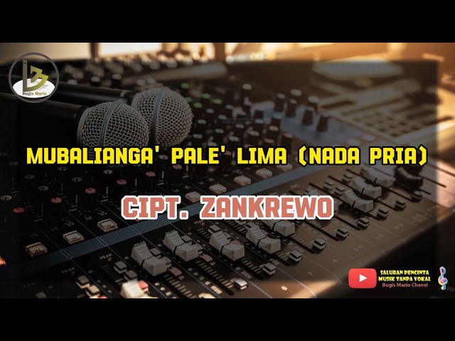 MUBALIANGA' PALE LIMA KARAOKE (NADA PRIA) - CIPT. ZANKREWO class=