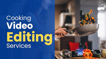 Cooking Video Editing Services - MAPSystems