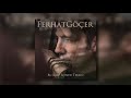 Ferhat Göçer Aşkın Mevsimi Olmaz Ki