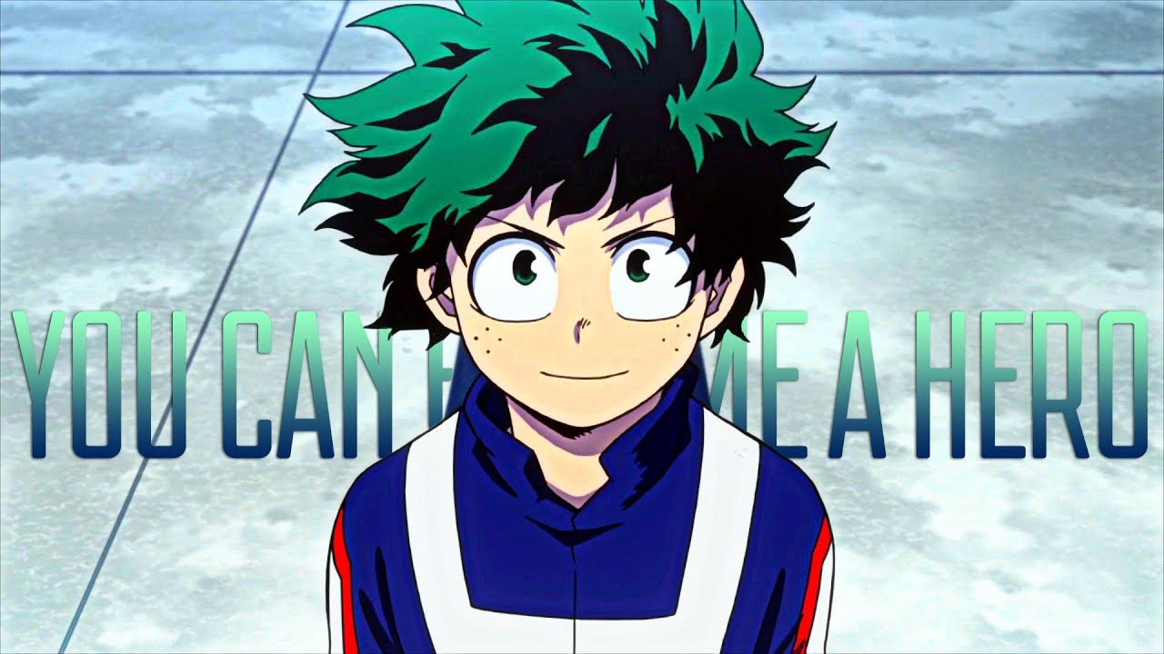 My Hero Academia「AMV」|| You Can Become A Hero