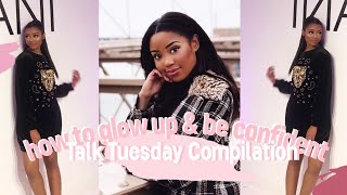 ♡ GIRL TALK: How To GLOW UP \& Be Confident (Video Compilation) | ClaudianLive