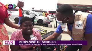 Reopening of Schools: Some students stranded at bus terminals in Accra | Citi Newsroom