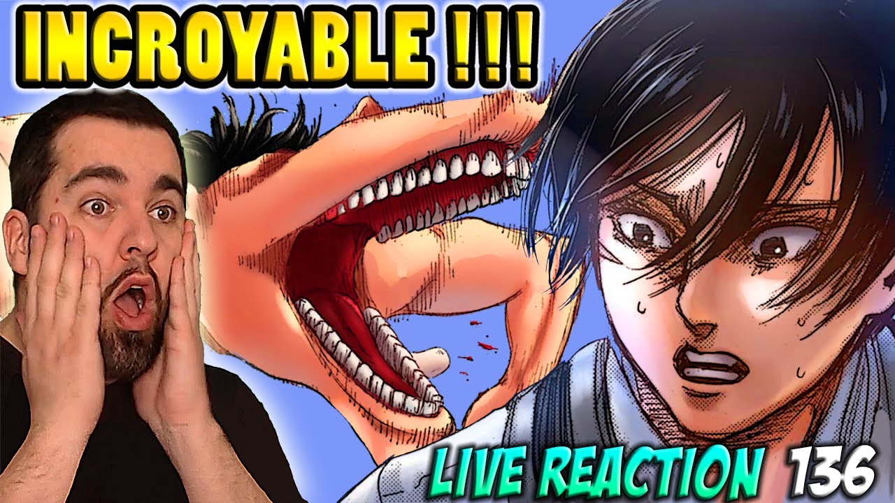 LIVE REACTION DU FANTASTIQUE CHAPITRE 136 DE L'ATTAQUE DES TITANS
