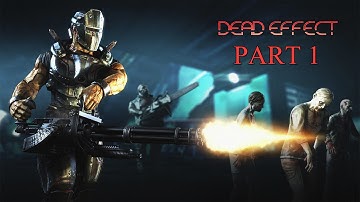 [PC] DEAD EFFECT - GAMEPLAY - PART 1 - SLEEPING QUARTERS - LET