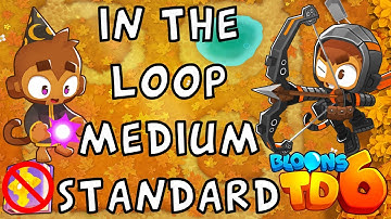 Bloons TD 6 | In The Loop Medium Standard | No MK No Powers | Guide / Strategy