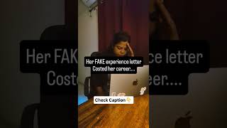 Never Use Fake Experience Letters — Shikha’s Story Will Shock You