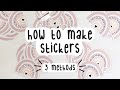 How to make stickers  - 3 WAYS - Vinyl water resistant - Die-cut w/ cricut and WITHOUT at home