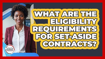 What Are The Eligibility Requirements For Set-Aside Contracts?