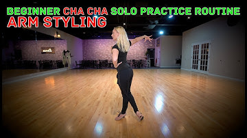 Arm Styling For Beginner Cha Cha Solo Practice Routine | Ballroom Dance Tutorial