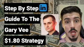 Step By Step Guide To The Gary Vee $1.80 Strategy For LinkedIn | Gary Vee Dollar Eighty Tutorial