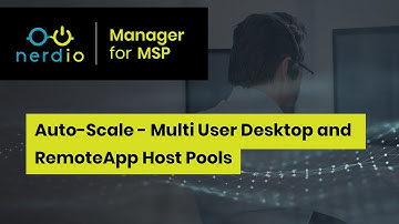 Auto-Scale- Multi User Desktop and RemoteApp Host Pools - Nerdio Manager for MSP (Accelerate Series)