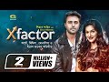 X Factor Telefilm HD1080p 2017 ft Apurba Mithila Monalisa Iresh Zaker