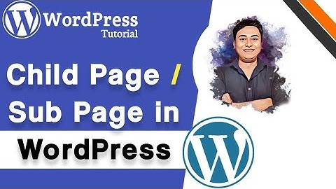 How to Create Child / Sub Pages in WordPress | Add Them to Menu | Understand Child Page Concept
