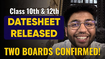 DATESHEET ANNOUNCED 🔥 - Two Boards Confirmed !! | Class 10th & 12th CBSE Datesheet