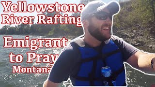 Floating the Yellowstone River - Emigrant to Pray Montana