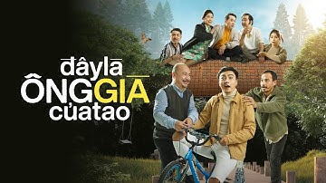 ĐÂY LÀ ÔNG GIÀ CỦA TAO - TRAILER  | WEB DRAMA 2022 | NSND Kim Xuân, NSUT Thành Lộc  Hoàng Sơn ...