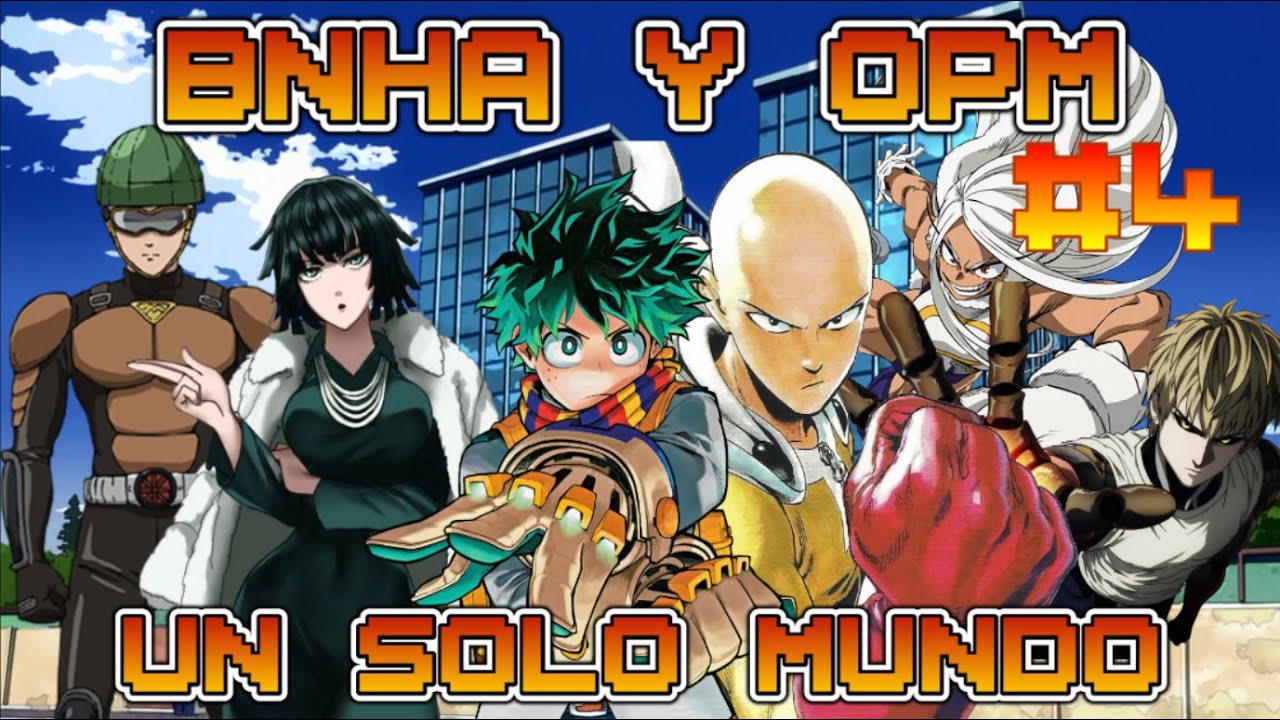 [FANFIC] BNHA Y OPM: UN SOLO MUNDO [CAPITULO 4]