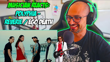 Musician Reacts to Polyphia - Reverie & Ego Death | Breakdown and Analysis @Polyphia #reaction