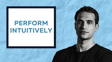 Practice Analytically, Perform Intuitively