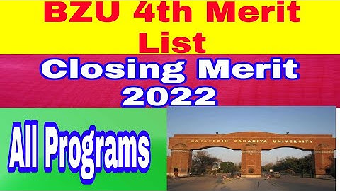 Bahaudin Zakariya University Multan Closing Merit 4th Merit List 2022 BS Programs|Smart Admissions