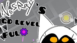 Nosray's GD Level Ful (Geometry dash 2.2 i need u algorithm)