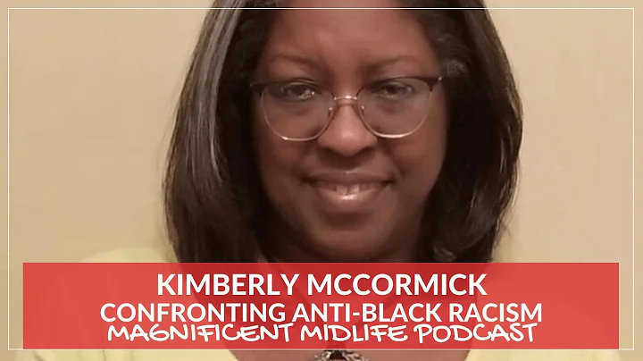 42 Confronting anti-Black racism with Kimberly McC...