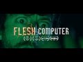 Flesh computer  trailer