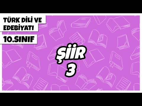 10. Sınıf Türk Dili ve Edebiyatı - Şiir -3 | 2022