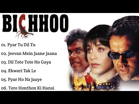 Bichhoo Movie All Songs~Bobby Deol~Rani Mukerji~MUSICAL WORLD
