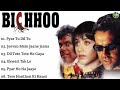 Bichhoo Movie All Songs~Bobby Deol~Rani Mukerji~MUSICAL WORLD Mp3 Song