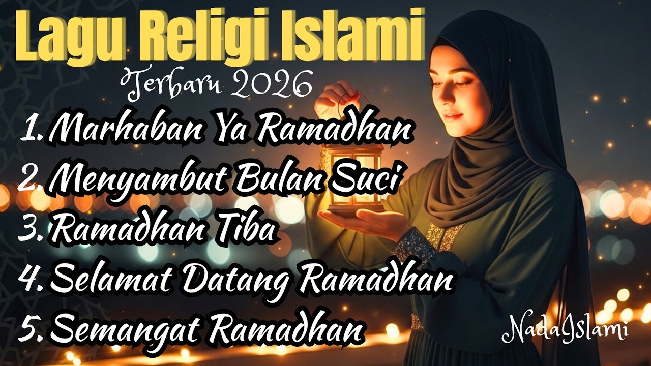 Album Lagu Religi Islami 2026 🌙 Sambut Ramadhan dengan Tenang