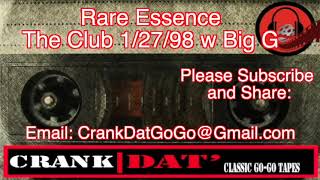 Rare Essence The Club 1:27:98 w Big G