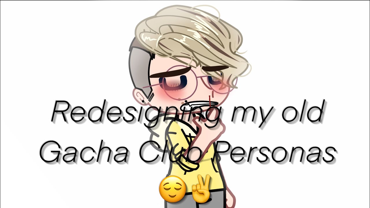 Redesigning/ Remaking my old Gacha Club Personas/ OCs - YouTube