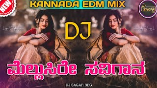 Mellusire Savigaana Dj Song Kannada (Dr Rajakumar Old Song Edm  Mix) •|| Dj Sagar Rbg ||•
