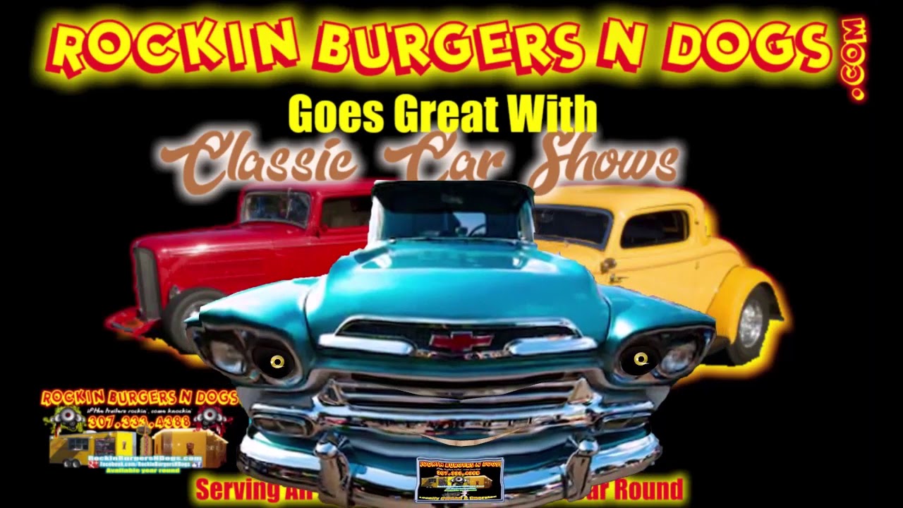 Rockin Burgers N Dogs Food Truck and Car Shows YouTube