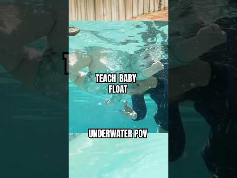 Best Method to Teach Baby to Float (Underwater POV)