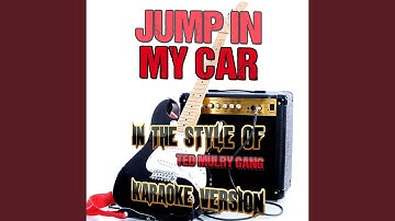 Jump in My Car (In the Style of Ted Mulry Gang) (Karaoke Version)