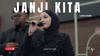 Janji Kita - Mahalini Feat Nuca Live Cover | Good People Music