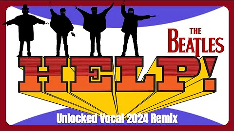 The Beatles 'Help!' New Vitality In Unlocked Vocal 2024 True Stereo Remix #thebeatles