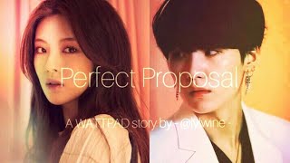 Perfect Proposal (Trailer) - a Wattpad story by @lylwine