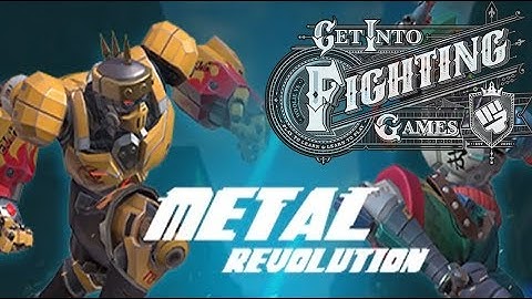 Get Into Fighting Games: Metal Revolution (New Intro)